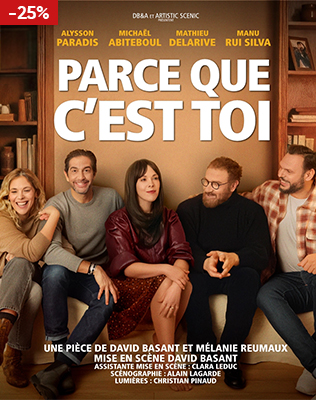 Parce Que C'est Toi - Th&eacute;&acirc;tre de l'Oeuvre, Paris 2026